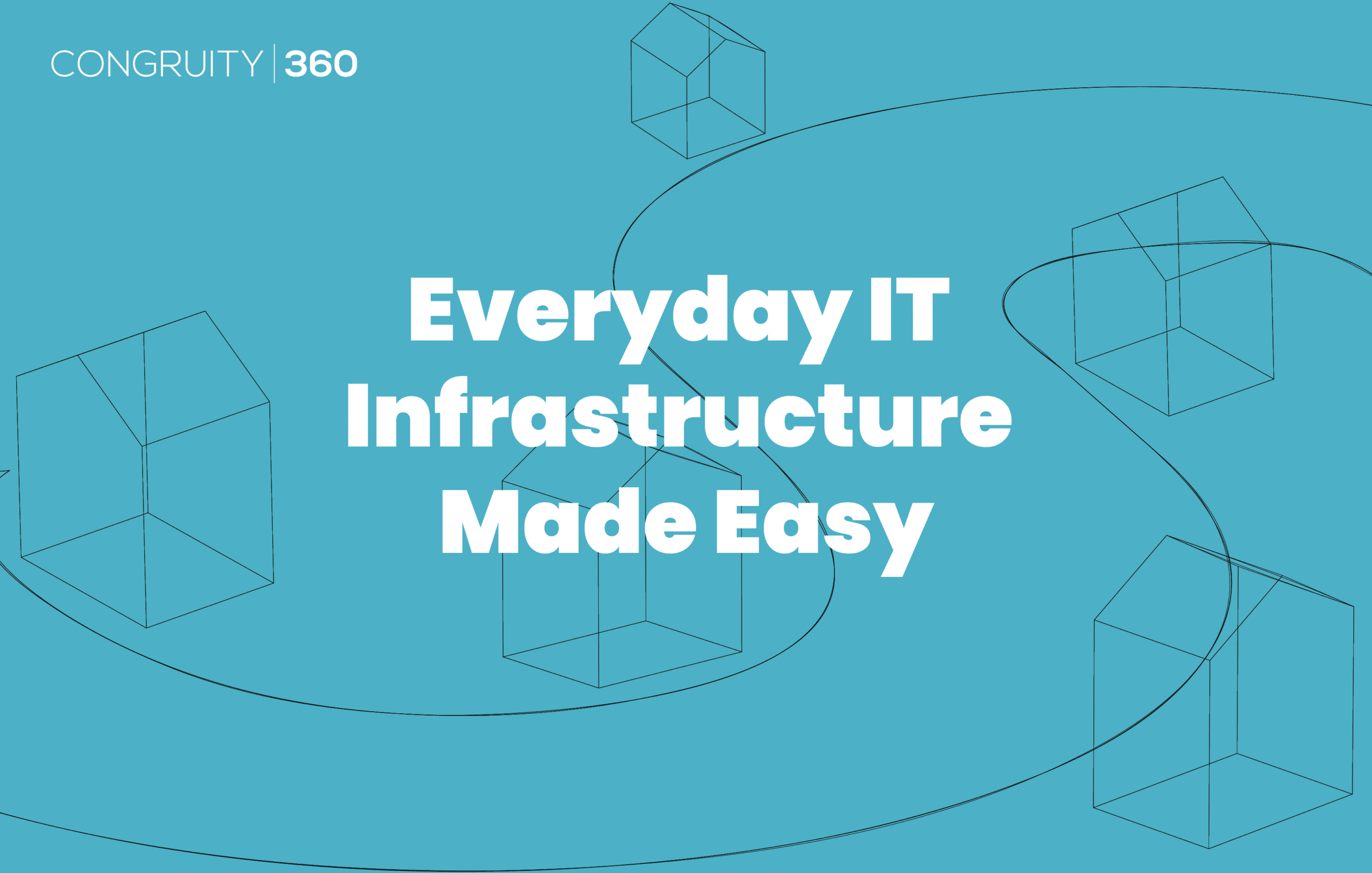 Everyday IT Infrastructure Made Easy